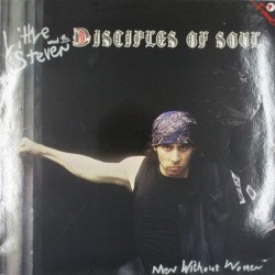 Пластинка Little Steven and the Disciples of Soul Men Without Women